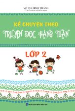 Kể Chuyện Theo Truyện Đọc Hàng Tuần Lớp 2