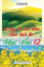 DẠNG ĐỀ CẢM NHẬN ĐOẠN TRÍCH THƠ NGỮ VĂN 12