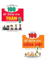 Combo 100 Đề Kiểm Tra Toán - Tiếng Việt Lớp 1 (Biên Soạn Theo Chương Trình Mới) 