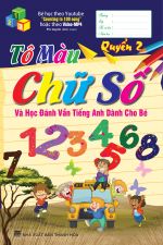Tô Màu Chữ Số Và Học Đánh Vần Tiếng Anh Dành Cho Bé Quyển 2