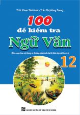 100 đề kiểm tra ngữ văn 12