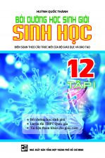 BỒI DƯỠNG HỌC SINH GIỎI SINH HỌC 12 TẬP 1 