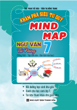 Khám Phá Siêu Tư Duy Mind Map Ngữ Văn Tài Năng 7