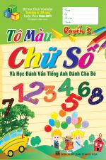 Tô Màu Chữ Số Và Học Đánh Vần Tiếng Anh Dành Cho Bé Quyển 3