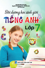 BỒI DƯỠNG HỌC SINH GIỎI TIẾNG ANH LỚP 7 (sách màu)