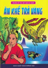 Truyện Cổ Tích Việt Nam Hay Nhất  - Ăn Khế Trả Vàng