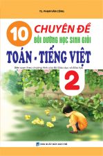 10 CHUYÊN ĐÈ BỒI DƯỠNG HỌC SINH GIỎI TOÁN TIẾNG VIỆT 2 