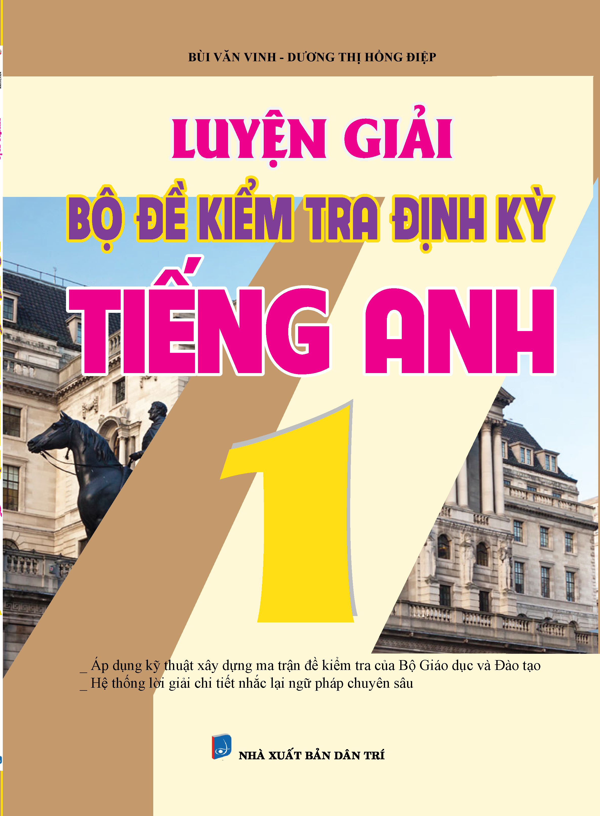 Bìa trước Luyện Giải Bộ Đề Kiểm Tra Định Kỳ Tiếng Anh 1