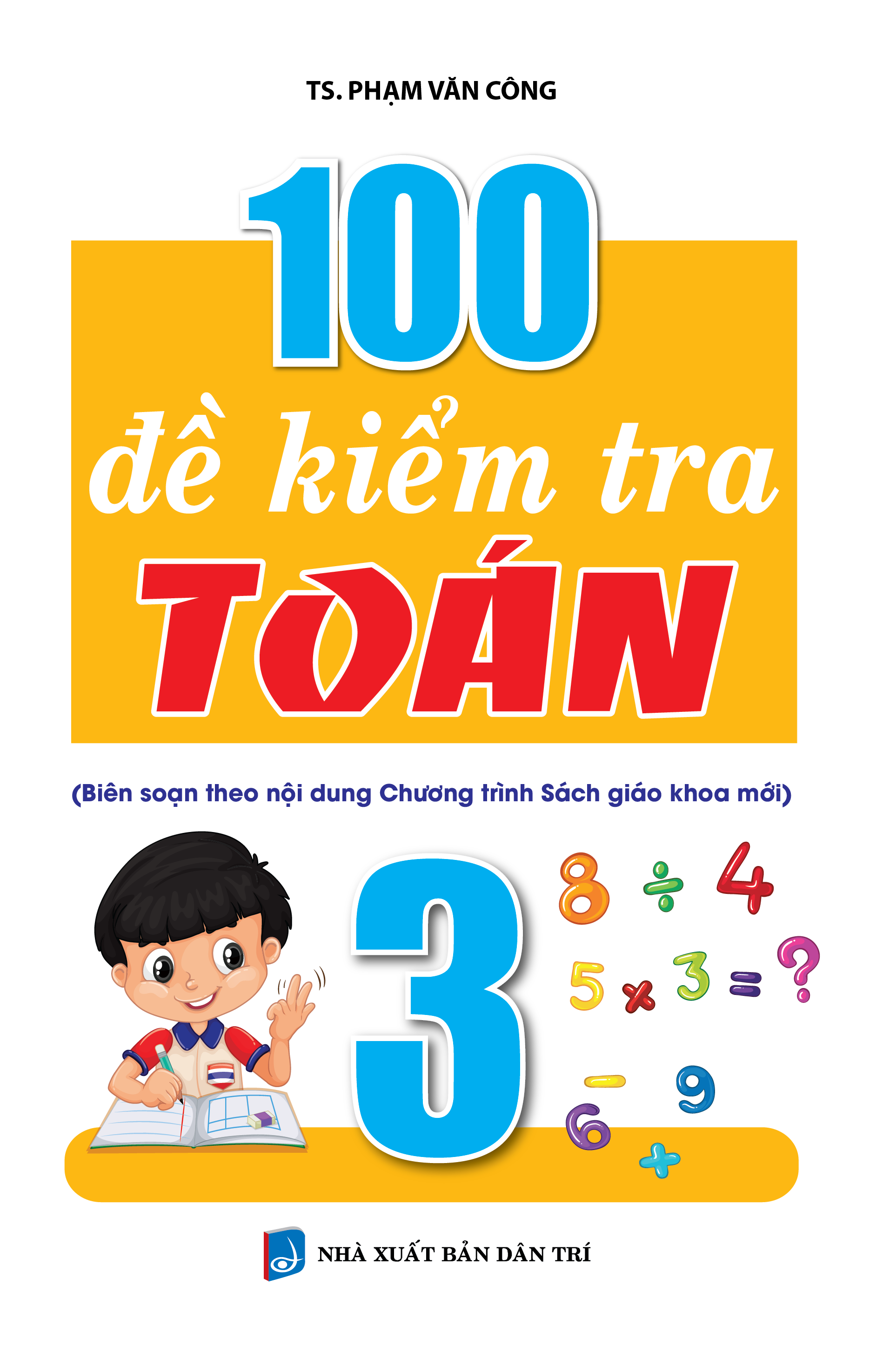 Bìa trước 100 ĐỀ KIỂM TRA TOÁN 3