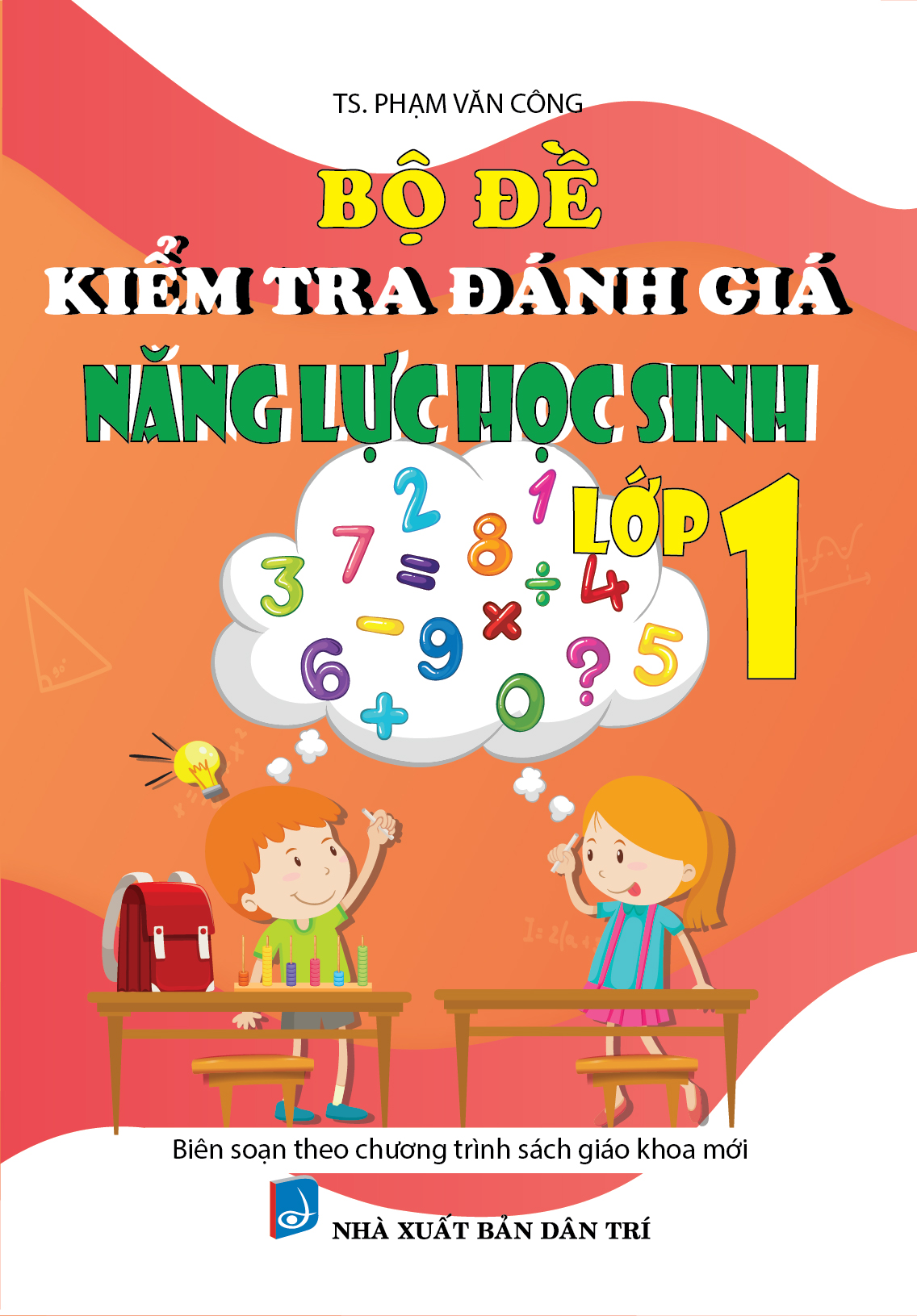 Bìa trước BỘ ĐỀ KIỂM TRA ĐÁNH GIÁ NĂNG LỰC HỌC SINH LỚP 1