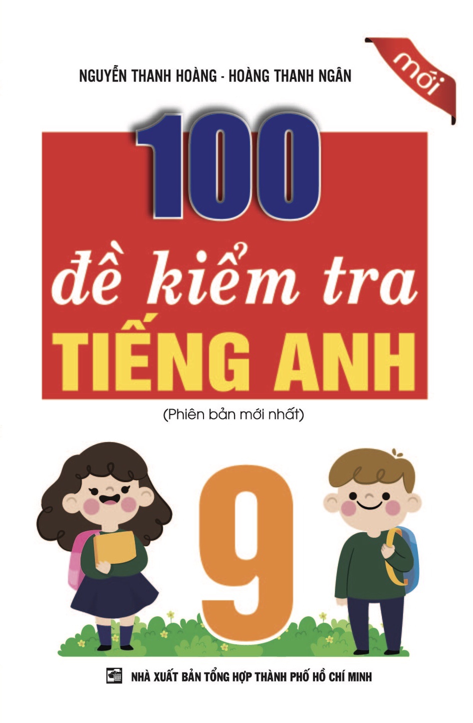Bìa trước 100 Đề Kiểm Tra Tiếng Anh 9