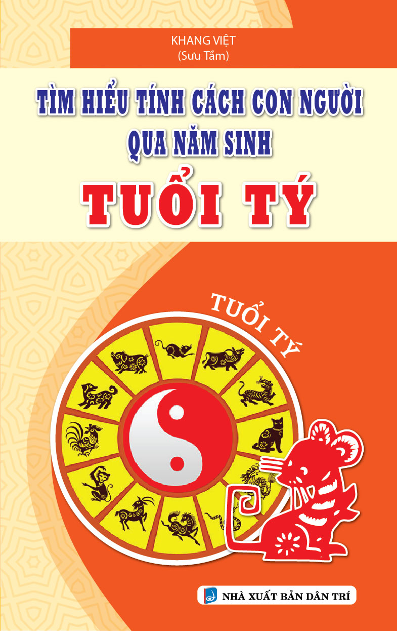 Bìa trước TÌM HIỂU TÍNH CÁCH CON NGƯỜI QUA NĂM SINH TUỔI TÝ
