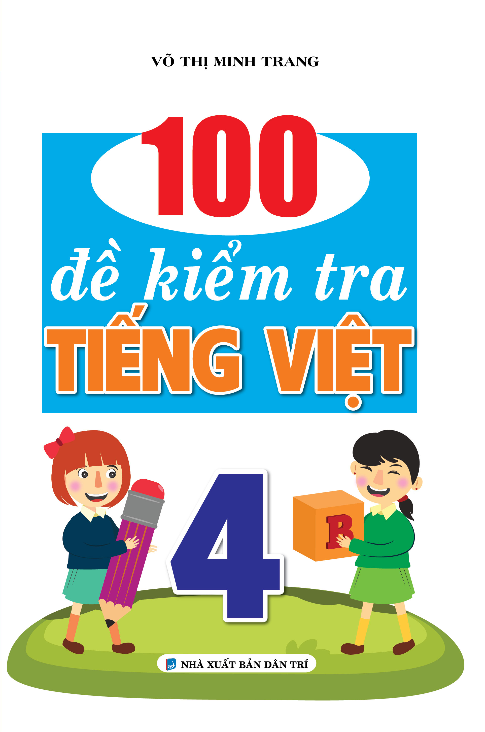 Bìa trước 100 đề kiểm tra Tiếng Việt 4