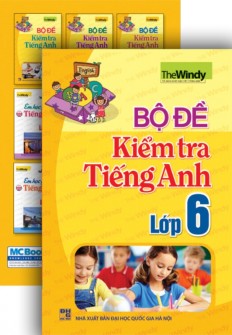 Bìa trước Bộ Đề Kiểm Tra Tiếng Anh Lớp 6