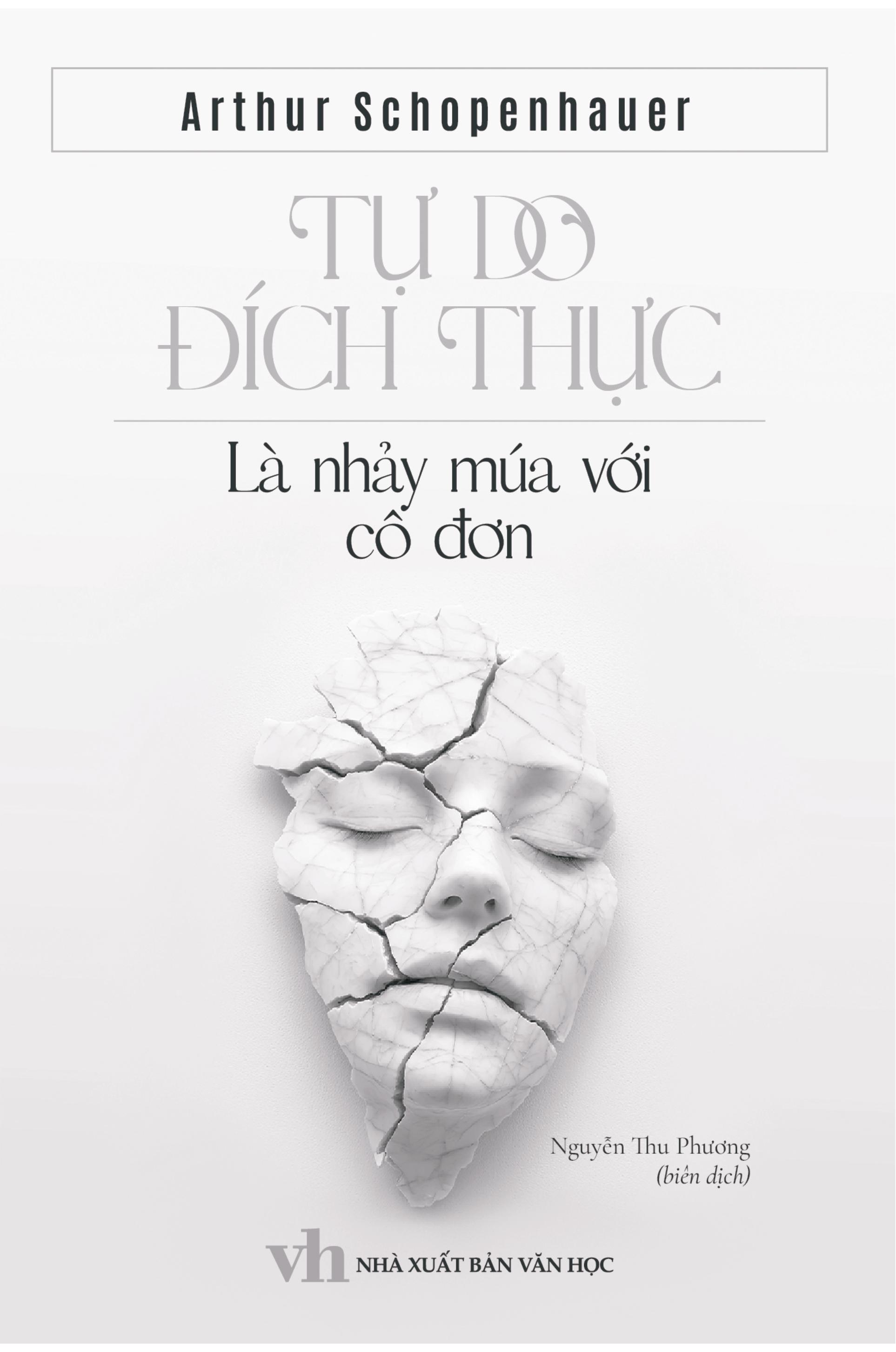 Bìa trước Tự Do Đích Thực Là Nhảy Múa Với Cô Đơn