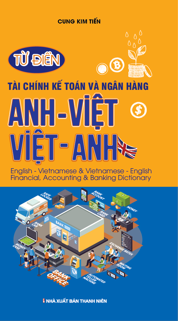 Bìa trước Từ Điển Tài chính kế toán và Ngân hàng Anh - Việt, Việt Anh