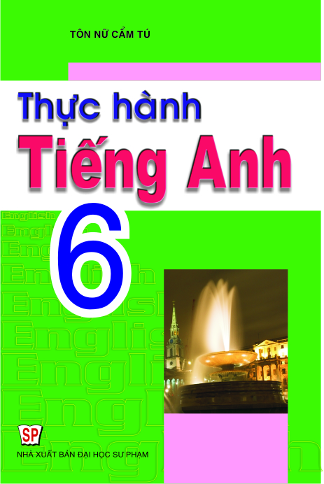 Bìa trước Thực Hành Tiếng Anh 6