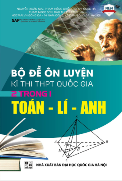 Bìa trước Bộ Đề Luyện Thi Kỳ Thi THPT Quốc Gia 2 Trong 1 Toán - Lý - Anh