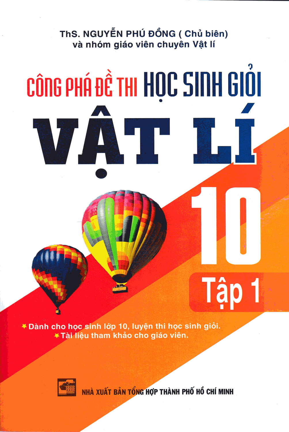 Bìa trước Công Phá Đề Thi Học Sinh Giỏi Vật Lí 10 Tập 1