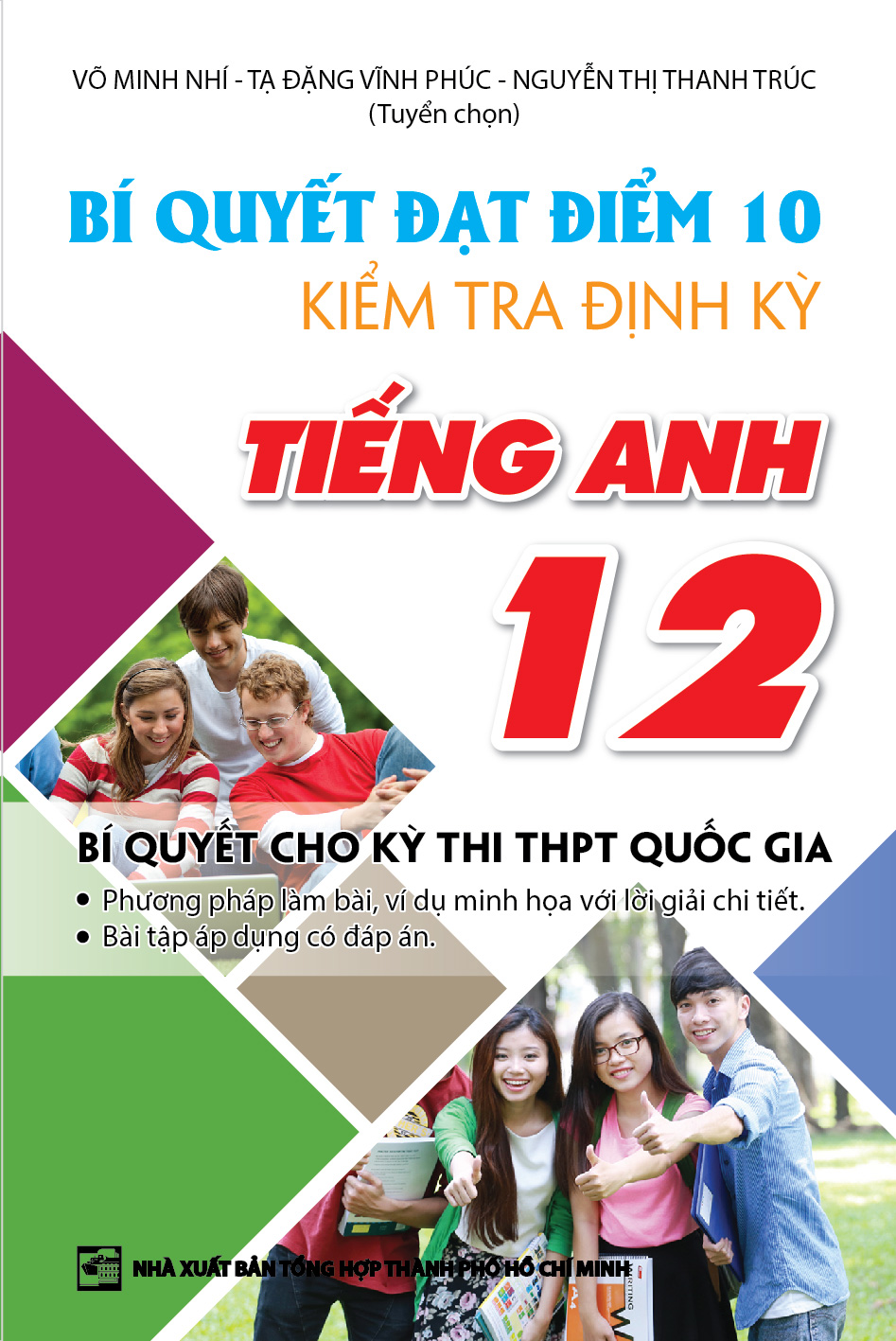 Bìa trước Bí Quyết Đạt Điểm 10 Kiểm Tra Định Kỳ Tiếng Anh 12