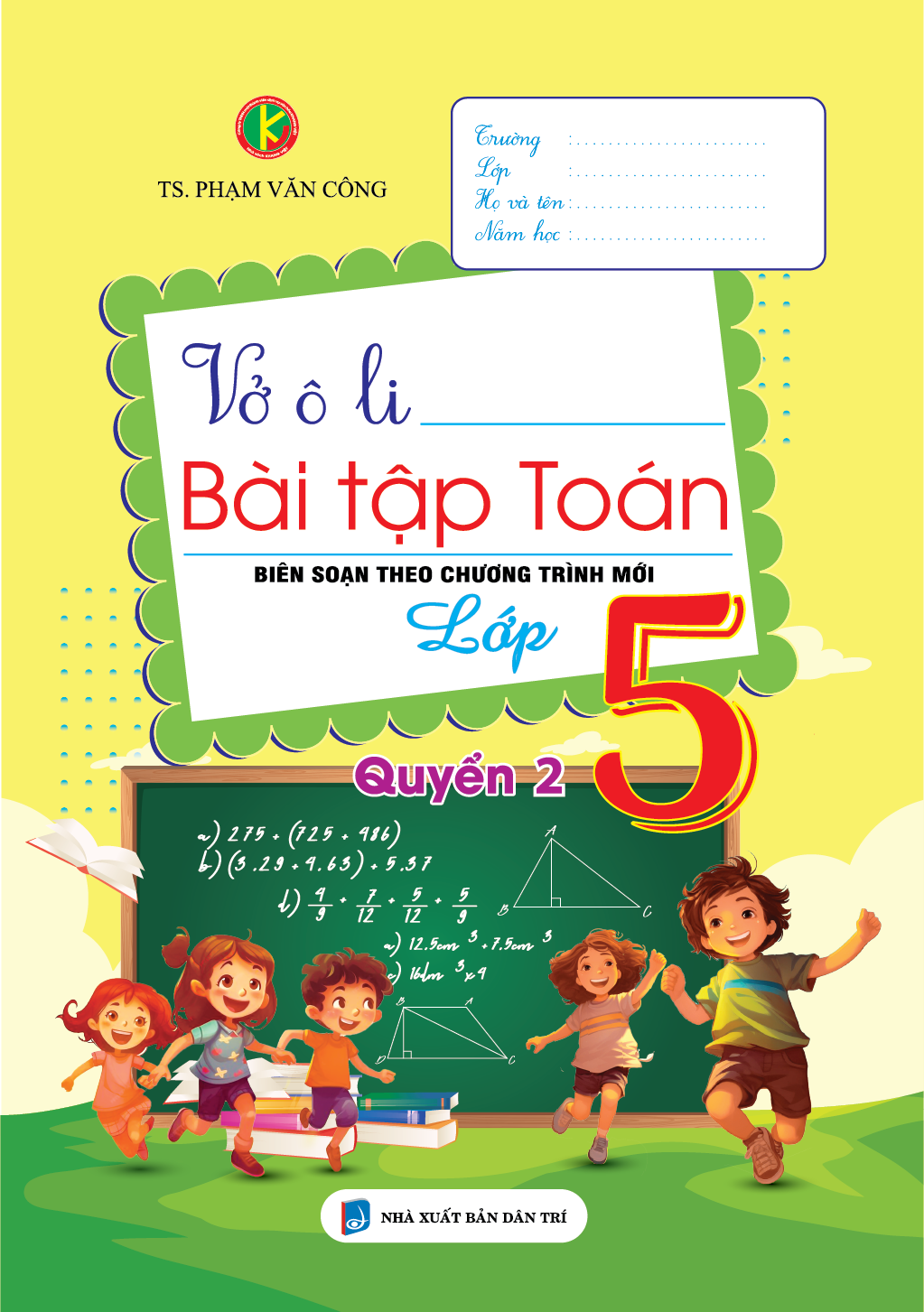 Bìa trước VỞ Ô LI BÀI TẬP TOÁN LỚP 5 QUYỂN 2 (BIÊN SOẠN THEO CHƯƠNG TRÌNH MỚI)