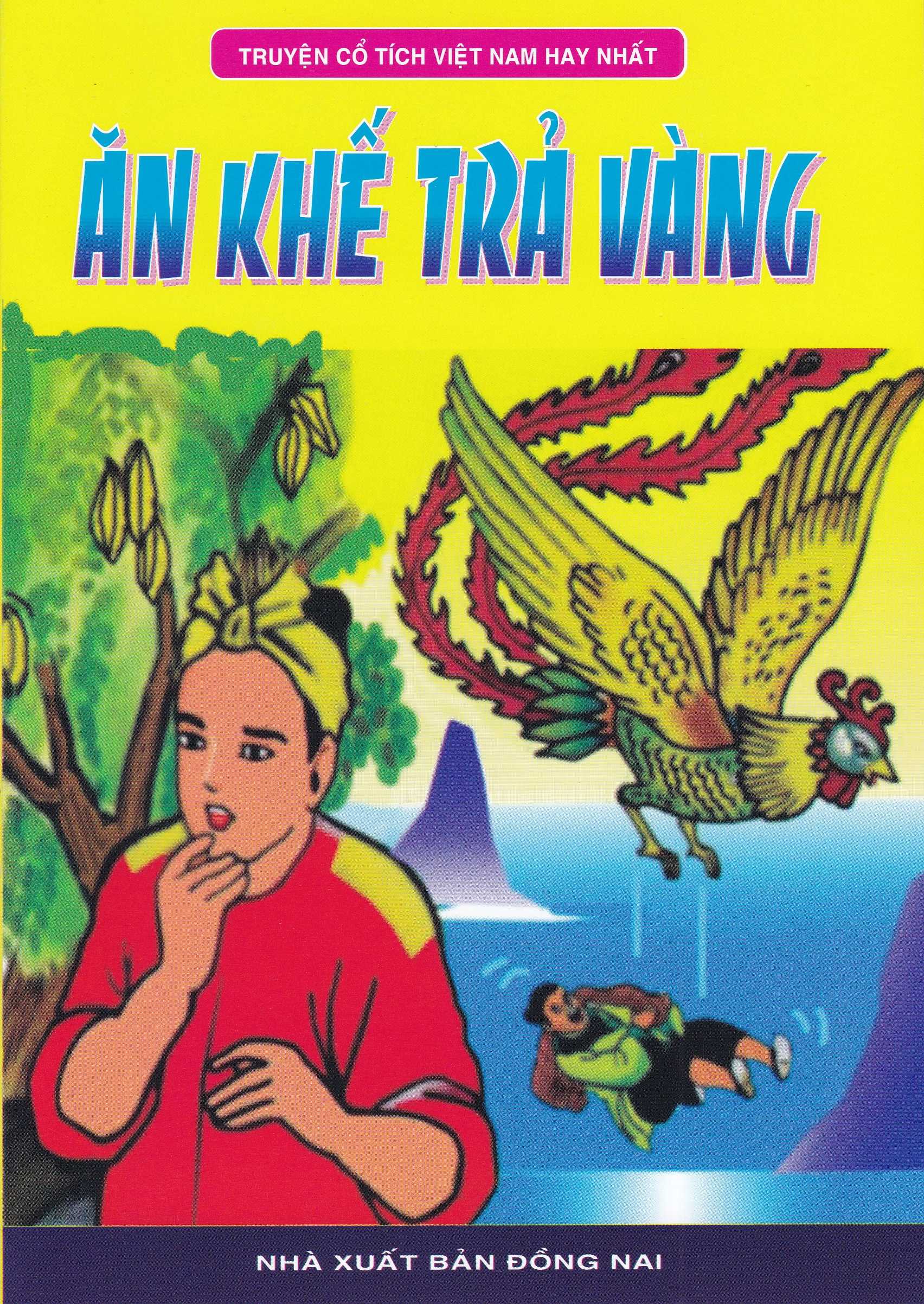 Bìa trước Truyện Cổ Tích Việt Nam Hay Nhất  - Ăn Khế Trả Vàng
